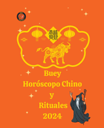 Buey Horscopo Chino y Rituales 2024