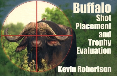 Buffalo: Shot Placemnt & Trphy Eval, Mini, so - Robertson, Kevin