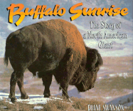 Buffalo Sunrise: The Story of a North American Giant