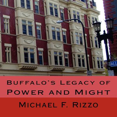 Buffalo's Legacy of Power and Might - Rizzo, Michael F