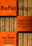 Buffettology: The Previously Unexplained Techniques That Have Made Warren Buffett the Worlds