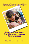 Buffy and Biff, an Unfortunate Friendship