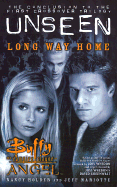 Buffy the Vampire Slayer/Angel Unseen: Long Way Home - Holder, Nancy, and Mariotte, Jeff