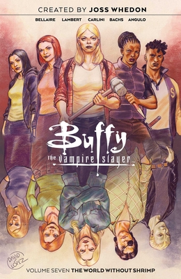 Buffy the Vampire Slayer Vol. 7 - Bellaire, Jordie, and Lambert, Jeremy