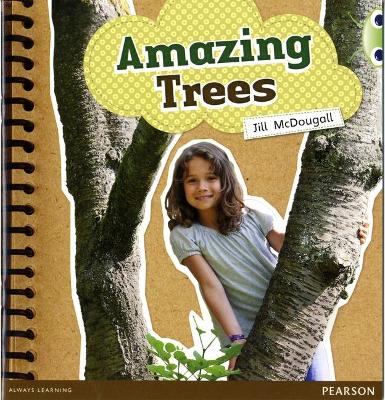 Bug Club Guided Non Fiction Year 1 Green A Amazing Trees - McDougall, Jill