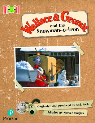 Bug Club Reading Corner: Age 5-7: Wallace and Gromit and the Snowman-o-tron - Hughes, Monica