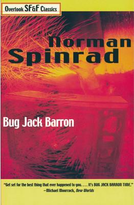 Bug Jack Barron - Spinrad, Norman, B.S>