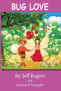Bug Love: What happens when a bee prince falls in love with a bee princess? This story was inspired by a youth authors.