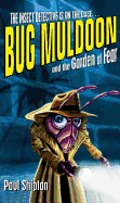 Bug Muldoon and the Garden of Fear: Reader