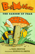 Bug Muldoon: The Garden of Fear - Shipton, Paul