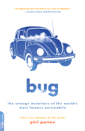 Bug: The Strange Mutations of the World's Most Famous Automobile
