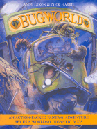Bug World: An Action-Packed Fantasy Adventure Set in a World of Gigantic Bugs
