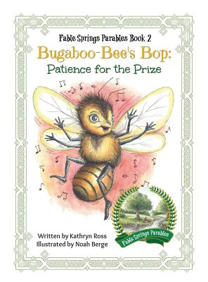 Bugaboo-Bee's Bop: Patience for the Prize - Ross, Kathryn