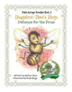Bugaboo-Bee's Bop: Patience for the Prize