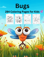 Bugs: 284 Coloring Pages for Kids