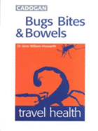Bugs Bites & Bowels - Wilson-Howarth, Jane, Dr.