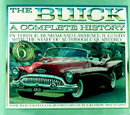 Buick: A Complete History - Dunham, Terry B, and Gustin, Lawrence R, and Durnell, Gerry (Editor)