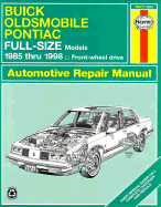 Buick, Olds and Pontiac Full-Size Fwd Models: Automotive Repair Manual