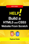 Build a HTML5 and CSS3 Website From Scratch
