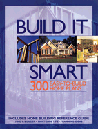 Build It Smart: 300 Easy-To-Build Home Plans - Home Planners, Inc (Creator)