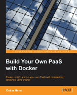 Build Your Own PaaS with Docker