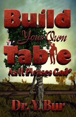 Build Your Own Table - Bur, Y