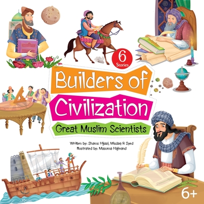 Builders of Civilization - Hijazi, Shams, and Syed, Misdaq R