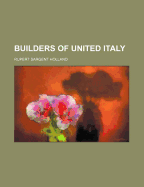 Builders of United Italy