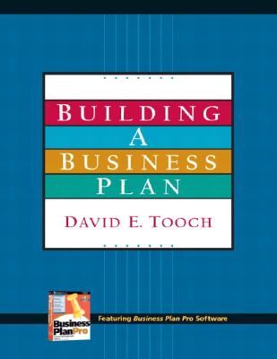 Building a Business Plan: Featuring Business Plan Pro Software - Tooch, David