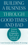 Building a Business Through Good Times and Bad: Lessons from 15 Companies, Each with a Century of Dividends