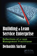 Building a Lean Service Enterprise: Reflections of a Lean Management Practitioner