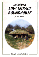 Building a Low Impact Roundhouse