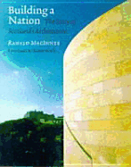 Building a Nation: The Story of Scotland's Architecture - MacInnes, Ranald, Professor
