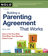 Building a Parenting Agreement That Works: Child Custody Agreements Step by Step