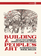 Building a People's Art: Selected Works of Tr  ng Chinh and T  H u