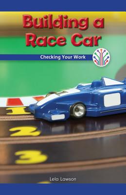 Building a Race Car: Checking Your Work - Lawson, Lela