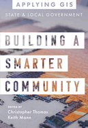 Building a Smarter Community: GIS for State and Local Government