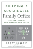 Building a Sustainable Family Office: An Insider's Guide to What Works and What Doesn't