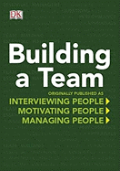 Building a Team: The Practical Guide to Mastering Management