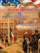 Building an Empire: The Louisiana Purchase