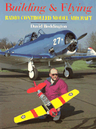 Building and Flying R/C Model Aircrafts - Boddington, David, Dr.