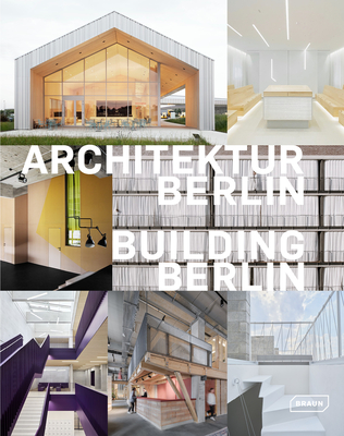Building Berlin, Vol. 12: The latest architecture in and out of the capital - Berlin, Architektenkammer (Editor)
