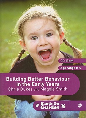 Building Better Behaviour in the Early Years - Dukes, Chris, and Smith, Maggie