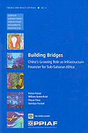 Building Bridges: China's Growing Role as Infrastructure Financier for Africa