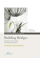 Building Bridges: Prisoners, Crime Victims and Restorative Justice