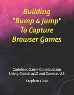 Building "Bump & Jump" To Capture Browser Games