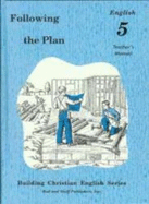 Building Christian English, Following the Plan, Grade 5, Teacher's Manual