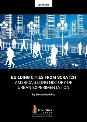 Building Cities from Scratch - Greenhut, Steven