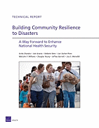 Building Community Resilience to Disaster: A Way Forward to Enhance National Health Security