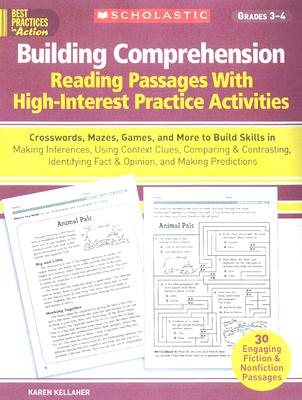 Building Comprehension: Crosswords, Mazes, Games, and More to Build Skills in Making Inferences, Using Context Clues, Comparing & Contrasting, Identifying Fact & Opinion, and Making Predictions - Kellaher, Karen
